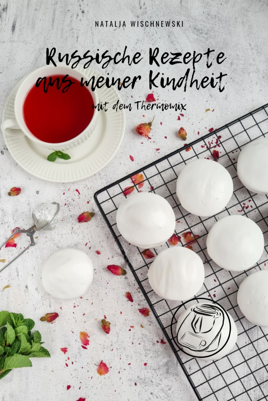 Russische Rezepte aus meine Kindheit by Natalja Wischnewski