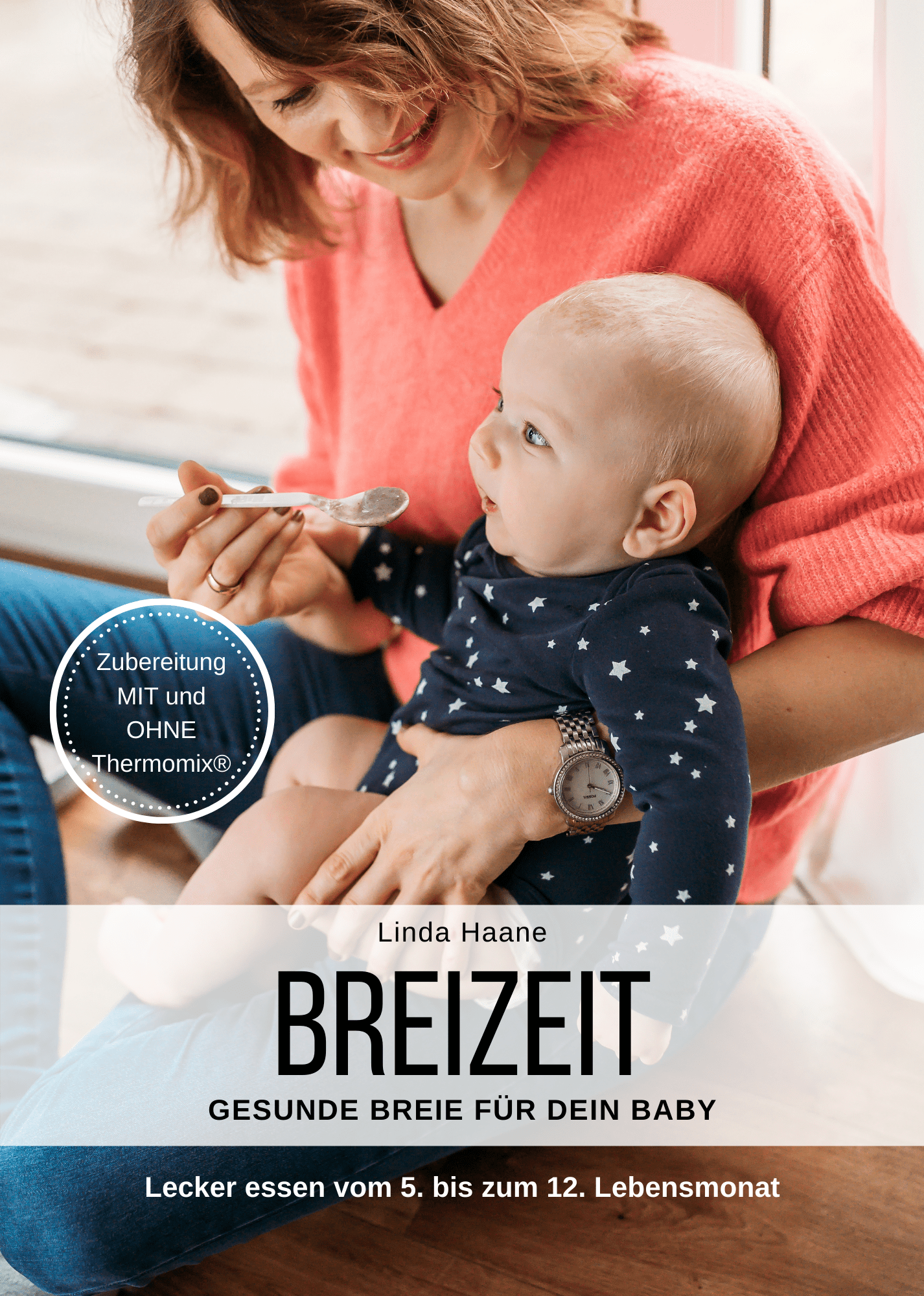 Breizeit - gesunde Breie für dein Baby by Linda Haane